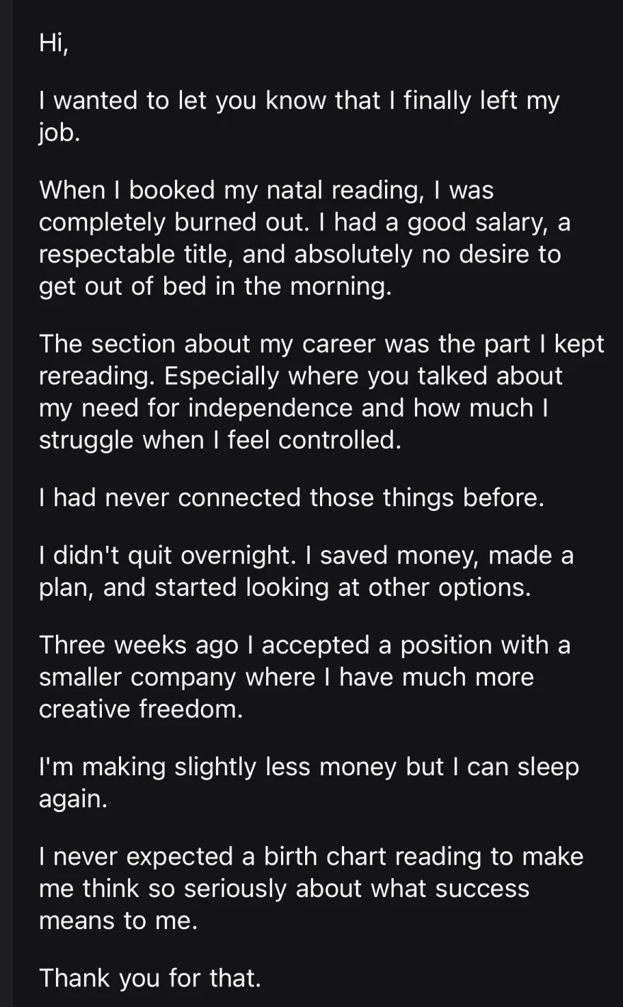 she left a well paid job that had burned her out, after the career section of her natal reading named her need for independence