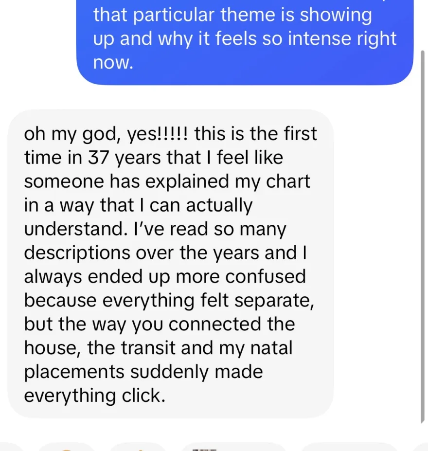 the first time in 37 years someone explained her chart in a way she could understand, connecting the house, the transit and the placements